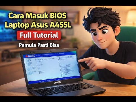 Cara Masuk BIOS Laptop Asus A455L | Full Tutorial