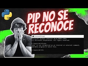 SOLVED - pip/python no se reconoce como un comando