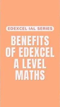 What Are the Benefits of Edexcel A Level Maths? | Edexcel Series