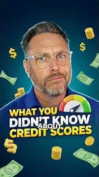 What You Didn’t Know About Credit Scores