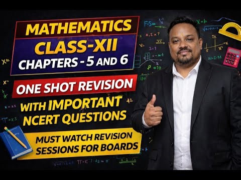 Class 12 Maths Chapters-5,6 | Complete One Shot Revision | NCERT Focus | MUST WATCH🚨