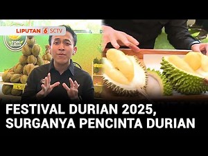 Surganya Pencinta Durian, Icip-icip Berbagai Jenis Durian di Festival Durian 2025 | Liputan 6