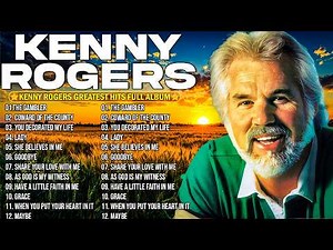 Kenny Rogers Greatest Hits Full Album 🌅 Legendary Classic Country Songs 🔥 Best Of Kenny Rogers #lady