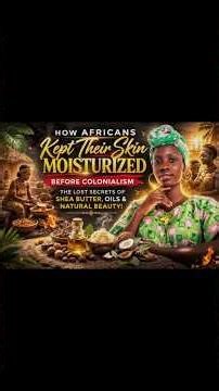 What do Africans apply on their skin before colonialism #africa #skincare #history #reels #trending