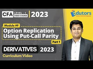 CFA Level 1 (2023) | Derivatives | Option Replication Using Put–Call Parity | Part 1 | Gourav Kabra