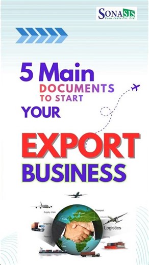 5 Main Documents Required to Start Your Export Business | EXPORT BUSINESS GUIDANCE | SONASIS