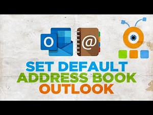 How to Set your Default Address Book in Outlook