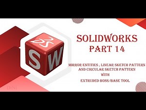 SolidWorks Part 14 (Using Mirror Entities, Linear Sketch Pattern, and Circular Sketch Pattern tools)