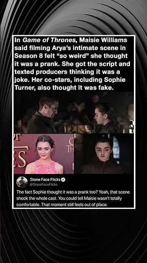 In Game of Thrones, Maisie Williams said filming Arya’s intimate scene in Season 8 felt “so weird”