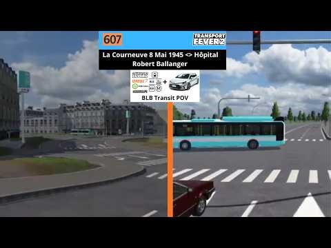 #A6 Transport Fever 2 | Ligne 607 - Courneuve (M)(T) ➡️ Villepinte