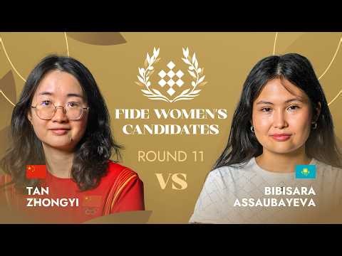 🇨🇳 Tan Zhongyi — Bibisara Assaubayeva 🇰🇿 | Round 11 | FIDE Women’s Candidates Tournament 2026