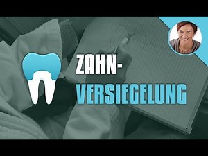 Zahnversiegelung: Was ist sie, für wen ist sie? #Zahnversiegelung