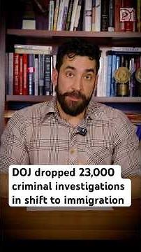 DOJ Dropped 23,000 Criminal Investigations in Shift to Immigration