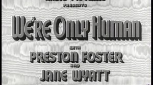 We're Only Human (1935) | Full Movie | w/ Preston Foster, Jane Wyatt, James Gleason