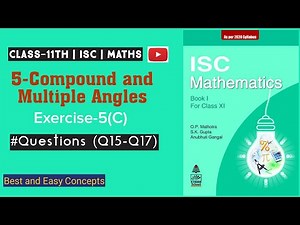 Class 11 Maths ISC || #Trigonometry || Compound and Multiple Angles || Ch-5 || Ex-5(C) Q15 to Q17