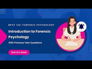 | BPCE 142 - Unit 1 | Introduction to Forensic Psychology | IGNOU BA Psychology