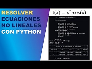 RESOLVER ECUACIONES NO LINEALES CON PYTHON