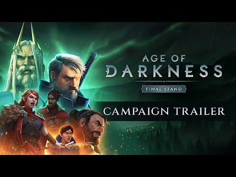 Age of Darkness | Campaign Trailer