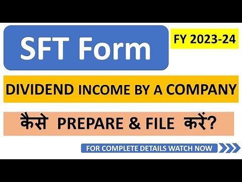 How to Prepare and File SFT Form for Dividend Income by the Company for FY 2023 24 | Income Tax