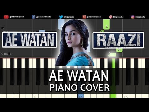Ae Watan Song Raazi | Piano Cover Chords Instrumental By Ganesh Kini
