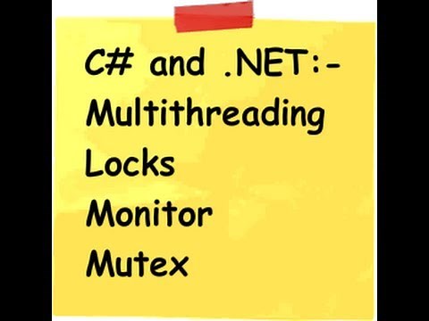 c# (Csharp) and .NET :- Multithreading and thread safe objects.