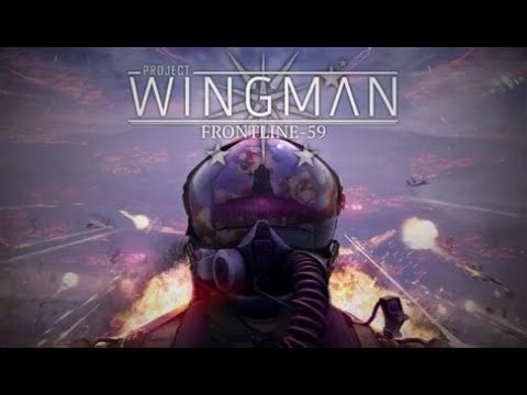 PROJECT WINGMAN: FRONTLINE 59 #projectwingmanfrontline59 #gameplay #walkthrough