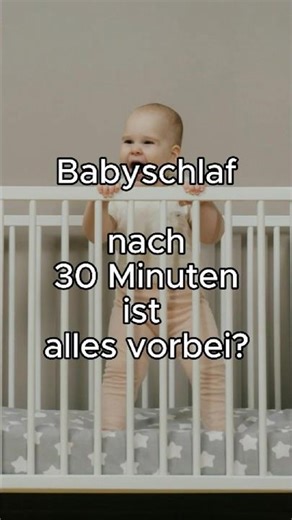 Babyschlaf endet nach 30 Minuten? Das steckt dahinter