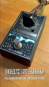 Death By Audio Destroyer Series - Thee Treble Overload #guitarpedals #deathbyaudio #blackfriday