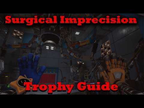 Poppy Playtime Chapter 5 - Surgical Imprecision Trophy Guide
