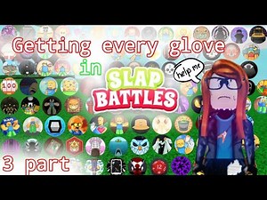 Getting Every Glove (3rd part) | Slap Battles