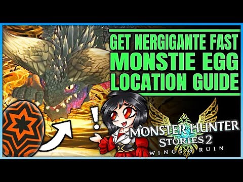 Nergigante Monstie Egg Location - Get Nergigante ASAP - Ultimate Guide - Monster Hunter Stories 2!