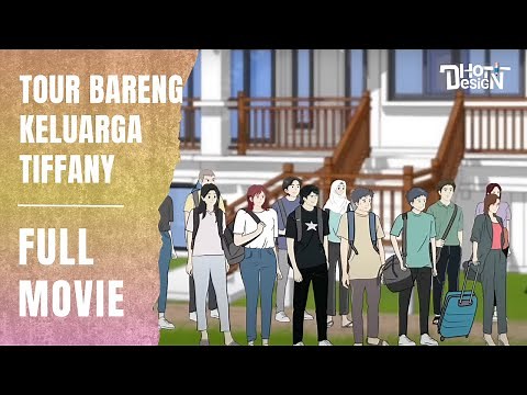 TOUR BARENG KELUARGA TIFFANY FULL MOVIE - Animasi Sekolah