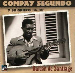 Compay Segundo Y Su Grupo - Balcón De Santiago (1956-1957)
