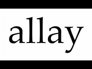 How to Pronounce allay