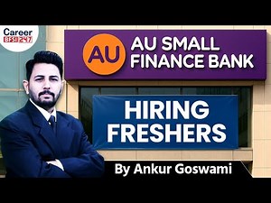 AU Small Finance Bank Hiring Freshers 2025 | Banking Careers | Apply Online