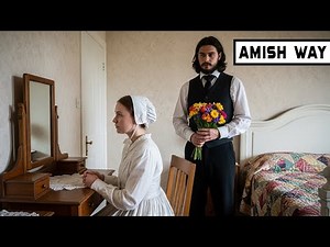 How Amish Brides Get Ready for Their First Night | The Old Amish Way