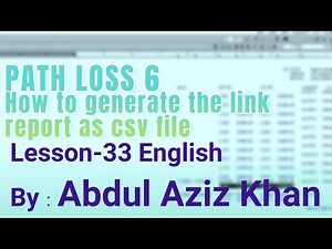 Lesson-33-How to generate the link report as csv file in PathLoss-6 English