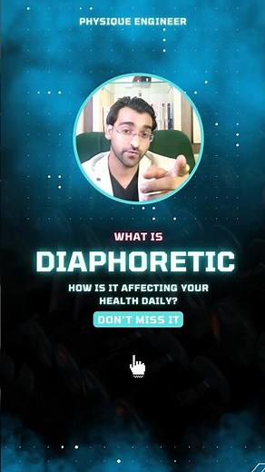 What is Diaphoretic? How is it affecting your health daily?