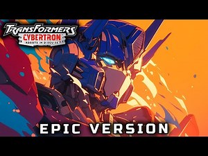 Transformers: Cybertron Theme (EPIC VERSION)