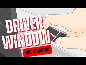 Driver Window Not Working from Main Switch? Fix It Fast
