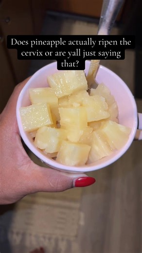 Does Pineapple Ripen the Cervix During Pregnancy?