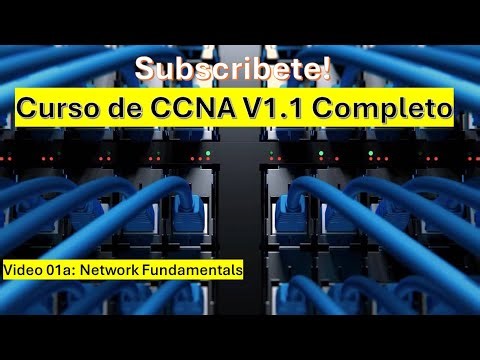 01a: Curso de CCNA v8: Network Fundamentals