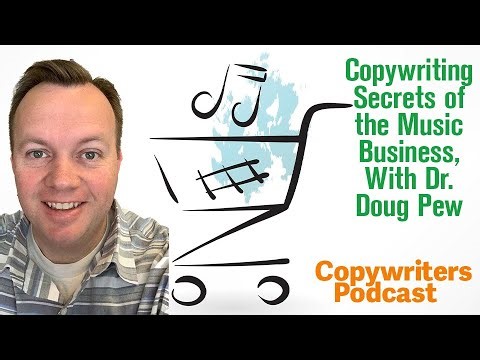 Copywriting Secrets Of The Music Business, With Doug Pew Copywriters Podcast 451