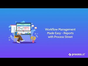 Workflow Management Made Easy - Reports With Process Street