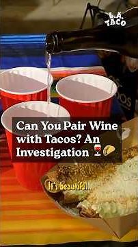Can you pair wine and tacos? L.A. TACO Investigates 🍷 🌮
