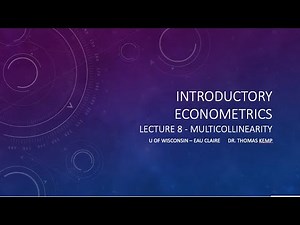 Basic Econometrics: Multicollinearity- Why does it happen and what do we do about it?