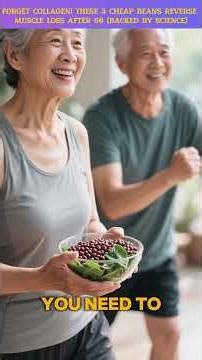 The Science-Backed BEAN Trick That Beats Collagen for Muscle After 60