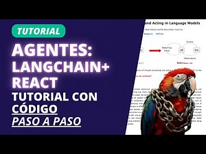 Aprende a construir Agentes LangChain con ReAct | Tutorial Paso a Paso y Codigo | Explicación ReAct
