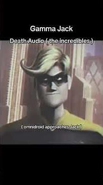 death audio gamma jack (the incredibles)