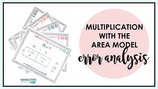 Multiplying with the Area Model Error Analysis - Tarheelstate Teacher
